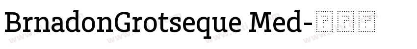 BrnadonGrotseque Med字体转换